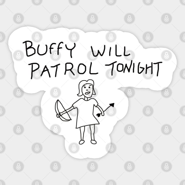 Buffy will patrol on White Sticker by Azerod